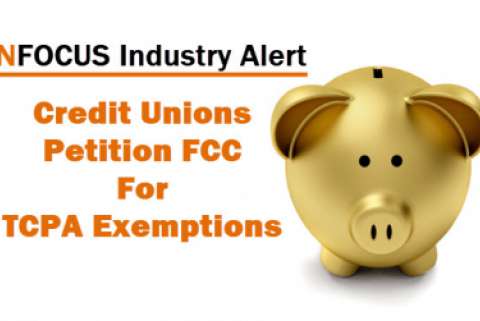 Credit Unions Petition FCC For TCPA Exemptions