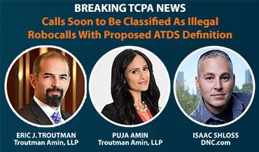 BREAKING TCPA NEWS - Calls Soon to Be Classified As Illegal Robocalls With Proposed ATDS Definition