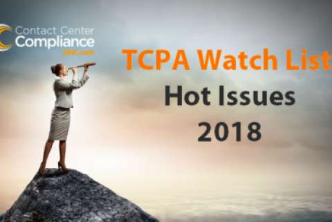 TCPA Watch List - Hot Issues For 2018