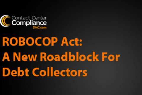 ROBOCOP Act Creates Roadblock For Debt Collectors