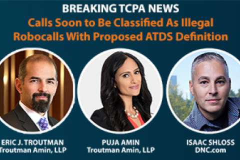 BREAKING TCPA NEWS - Calls Soon to Be Classified As Illegal Robocalls With Proposed ATDS Definition