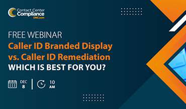 Caller ID Branded Display vs. Caller ID Remediation & Reputation Management, which is best for your Call Center?