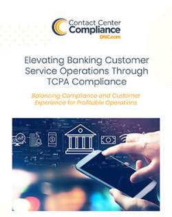 Elevating Banking Customer Service Operations Through TCPA Compliance